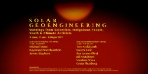 Solar Geoengineering: Warnings from Scientists, Indigenous Peoples, Youth, and Climate Activists